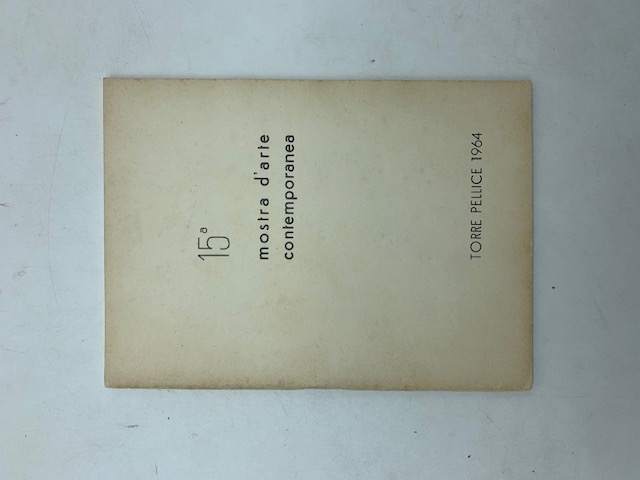 Quindicesima mostra d'arte contemporanea. Torre Pellice 1964